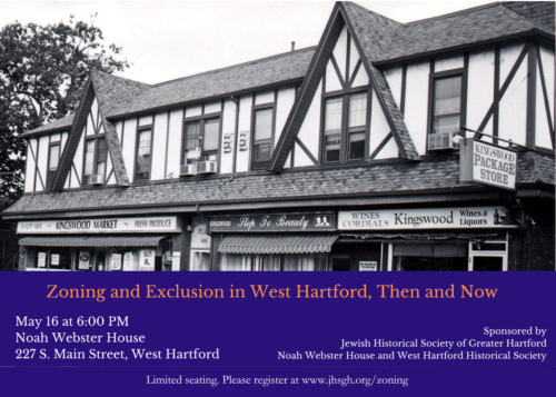 May 16, 2024: Zoning & Exclusion in West Hartford, Then & Now